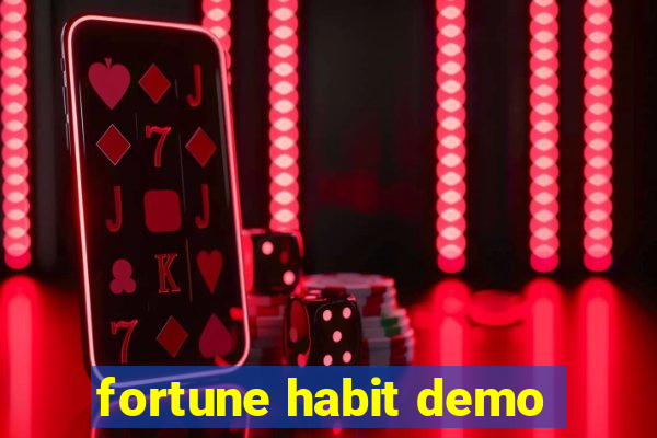 fortune habit demo